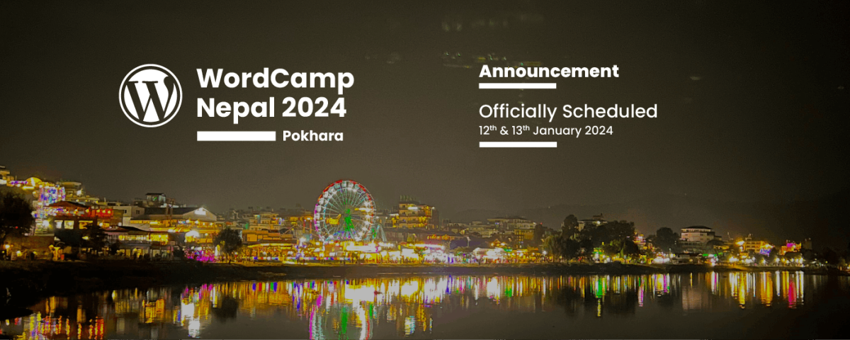 Official Announcement: WordCamp Nepal 2024 Comes to Pokhara!